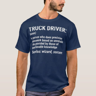 Truck Driver Definition Funny Trucker Gift T-Shirt