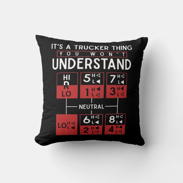 Truck Driver Funny Trucker Saying Throw Pillow (Front)