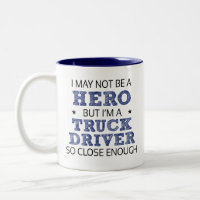 Truck Driver Hero Humour Novelty
