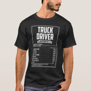Truck Driver Nutrition Facts T-Shirt