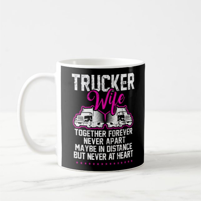 Truck Driver Trucker Wife Together Forever Coffee Mug (Left)