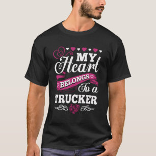 Truck Driver Wife Girlfriend Women My Heart Truck T-Shirt
