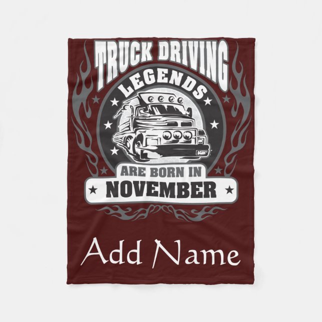 Truck Driving Legends Are Born In November Fleece Blanket (Front)