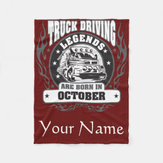 Truck Driving Legends Are Born In October Fleece Blanket