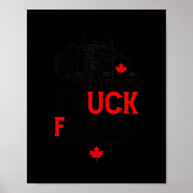 Truck Fudeau Anti Justin Trudeau Free Canada Poster (Front)