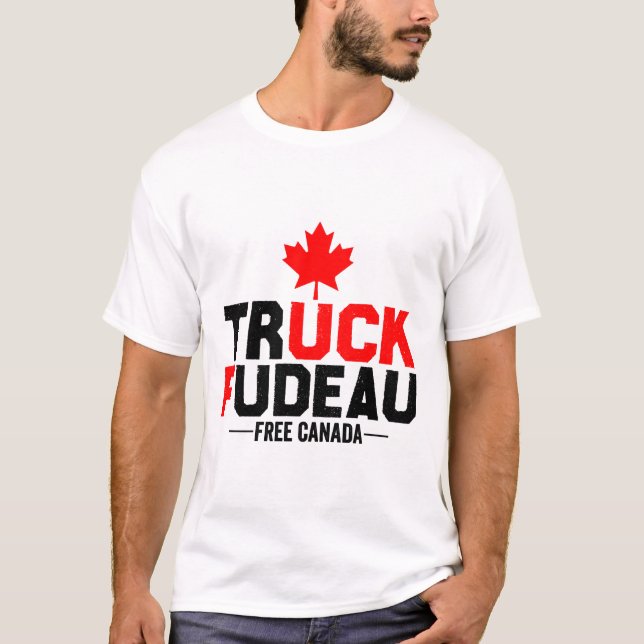 Truck Fudeau Anti Trudeau Free Canada Trucker Hero T-Shirt (Front)