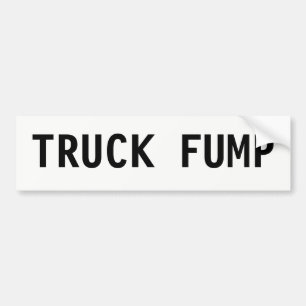 TRUCK FUMP Bumper Sticker