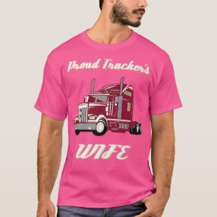 Truck Trucker's Wife Legend Vintage Retro King of  T-Shirt