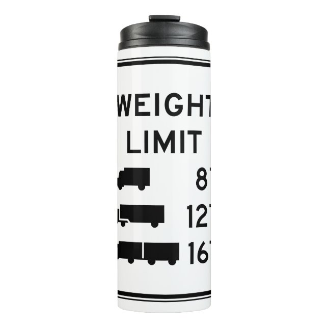 Truck Weight Limit Road Sign Thermal Tumbler (Front)