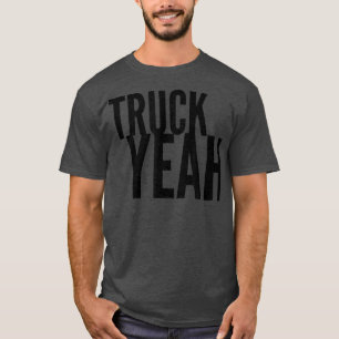 Truck Yeah2863 T-Shirt