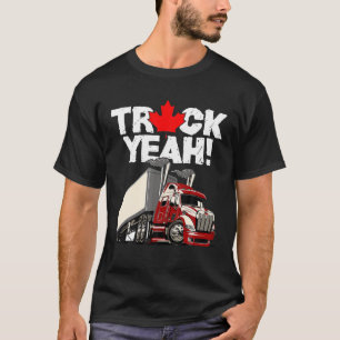 Truck Yeah Canadian Trucker Canada Truck Freedom 2 T-Shirt