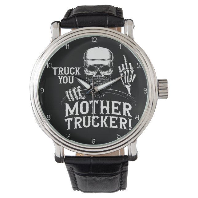 Truck You Mother Trucker Skull! Watch (Front)