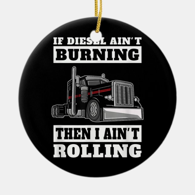 Trucker 18 Wheeler Freighter Truck Driver  Ceramic Ornament (Front)