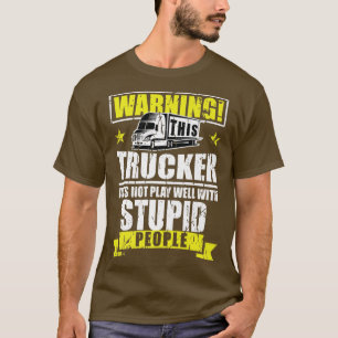 Trucker Accessories For Truck Driver & Motor Lover T-Shirt