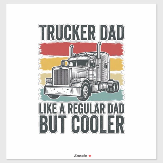 Trucker Dad Like a Regular Dad But Cooler Shirt_1 (Sheet)