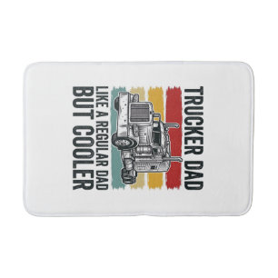 Trucker Dad Like a Regular Dad But Cooler Shirt_1 Bath Mat