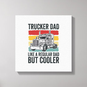 Trucker Dad Like a Regular Dad But Cooler Shirt_1 Canvas Print