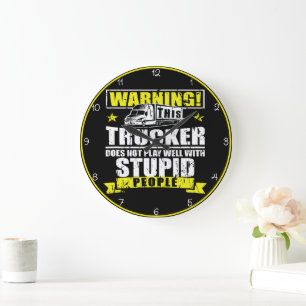 Trucker Does Not Play Stupid Large Clock