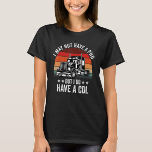 Trucker For Men Women CDL Truck Driver Trucker 2 T-Shirt