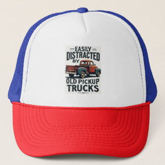 Trucker Hat Easily Distracted by Old Pickup Trucks