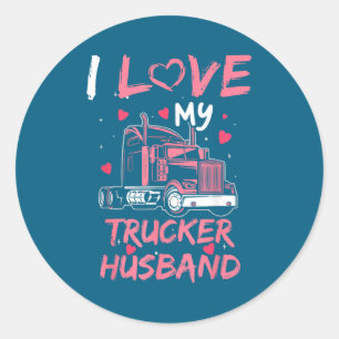 Trucker Husband Truck Driver Wife Classic Round Sticker