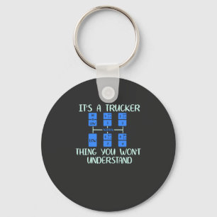 Trucker -  It's A Trucker Thing Keychain