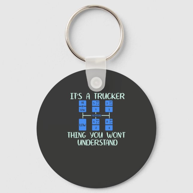 Trucker -  It's A Trucker Thing Keychain (Front)