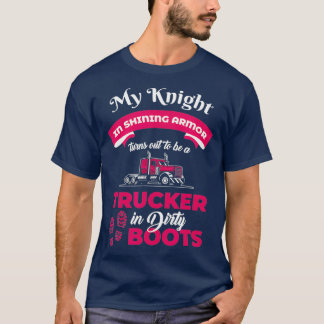 Trucker Knight In Shining Armour Trucking Trucks T-Shirt