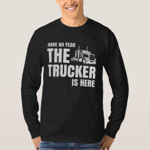 Trucker Men Women Road Lorry Big Rig Trucking Truc T-Shirt