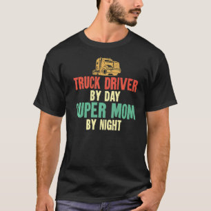 Trucker Truck Driver Mom Mother Vintage Truck Driv T-Shirt