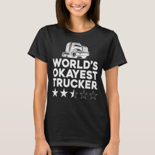 Trucker Truck Driver Vintage World's Okayest Truck T-Shirt
