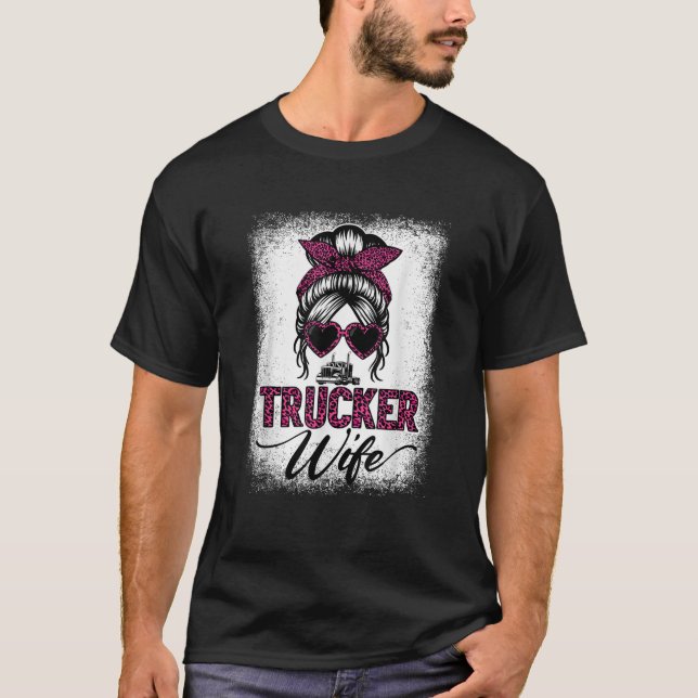 Trucker Wife Mother s Day Messy Bun Hair Women Pro T-Shirt (Front)