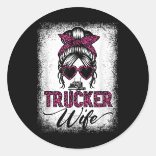 Trucker Wife Mothers Day Messy Bun Hair Women Prou Classic Round Sticker