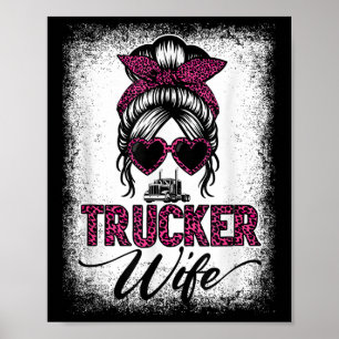 Trucker Wife Mothers Day Messy Bun Hair Women Prou Poster