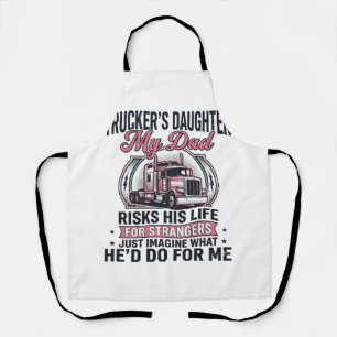 Truckers Daughter Proud Trucker Dad Apron