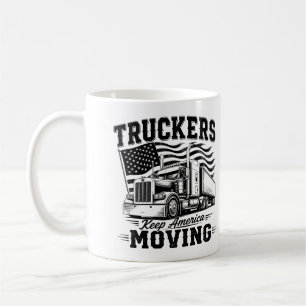 Truckers Keep America Moving T-Shirt Coffee Mug