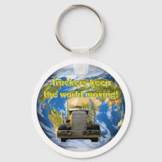 Truckers Keep The World Moving Keychain