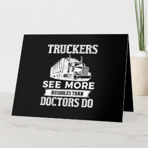 Truckers See More Funny Truck Driver Gifts for Tru Card