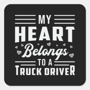 Truckers Wife My Heart Belongs To A Truck Driver Square Sticker