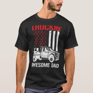 Truckin' Awesome Dad Tow Trucker Breakdown Truck T-Shirt