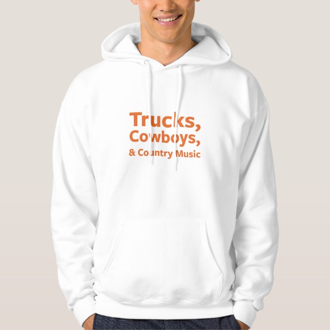 Trucks, Cowboys and Country Music Hoodie (Front)