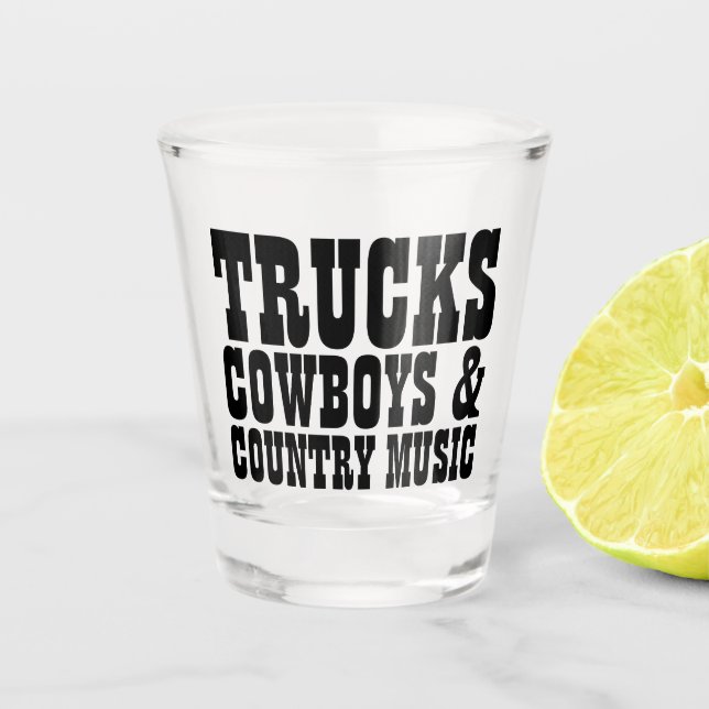 Trucks Cowboys Country Music Shot Glass (Front)