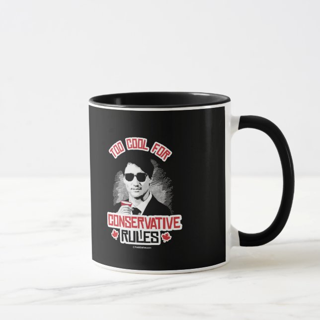 Trudeau - Too Cool for Conservative Rules -.png Mug (Right)