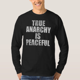 True Anarchy Is Peaceful Grunge Look T-Shirt