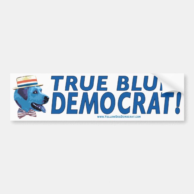 True Blue Democrat Bumper Sticker  (Front)