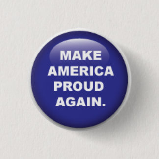 True blue Make America Proud Again button