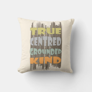 True Centred Grounded Kind Pastel Affirmation Throw Pillow