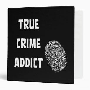 True crime addict binder