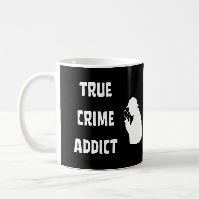 True crime addict coffee mug (Left)