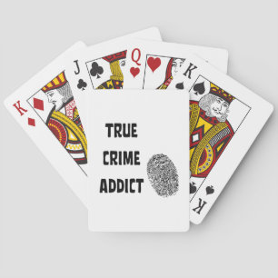 True crime addict playing cards